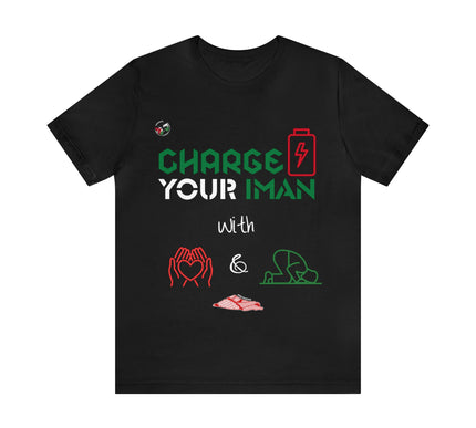 "Charge Your Iman" Graphic Tee/Free Palestine T Shirt - Unisex Jersey Short Sleeve Tee